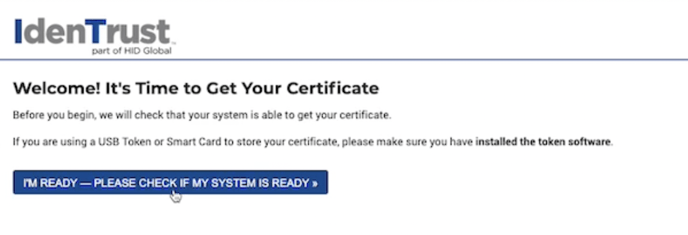 Screenshot of IdenTrust Welcome Its Time to Get Your Certificate page